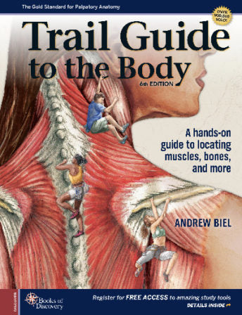 Trail Guide to the Body – Sixth Edition